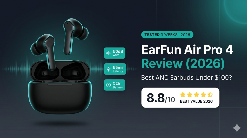 EarFun Air Pro 4 Review (2026)